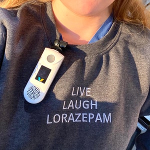 EMBROIDERED funny nurse sweatshirt, live, Laugh Lorazepam, ICU nurse sweatshirt, ER nurse sweatshirt