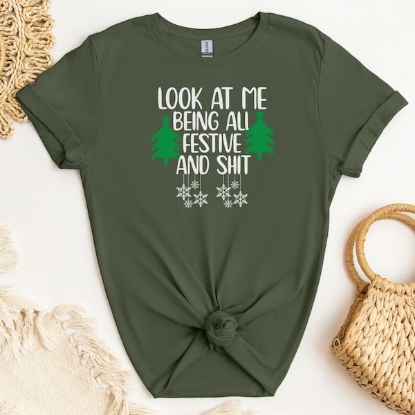 Festive and Shit Shirt, Christmas Shirt, Funny Christmas Shirt, Sarcastic Christmas Shirt, Festive and Shit tshirt, Funny Holiday Shirt