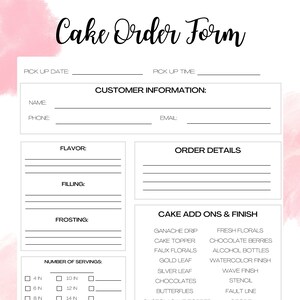 May include: A pink and white cake order form with sections for customer information, order details, cake add-ons and finish, number of servings, amount, and payment. The form includes check boxes for various cake flavours, fillings, frostings, and add-ons.