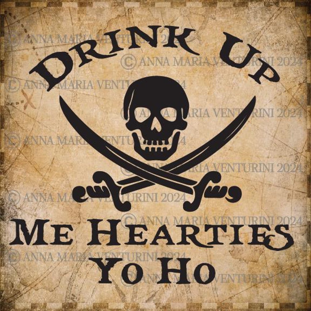 Drink Up Me Hearties Yo Ho Lyrics Pirate. SVG PNG. JPG. Drink up Me Hearties Yo Ho! Pirate Skull and