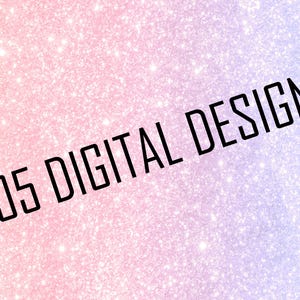 May include: A pink and purple glitter background with the text "205 DIGITAL DESIGNS" in black.