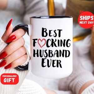 Best Husband Ever Coffee Mug, Best Fucking Husband Ever Gift For Husband, Husband Gift, Husband Mug, Husband Birthday Gift Valentines Day