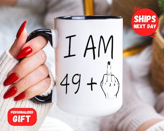 50th Birthday Gift Customized Gift For Men 49 Plus Middle Finger Personalized Gift Custom Coffee Mug 50 Birthday For Grandpa