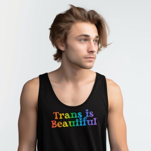 Trans Is Beautiful Rainbow Tank Top - LGBTQ+ Pride Apparel for Transgender Visibility and Support