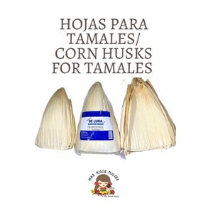 Hojas Para Tamales / Corn Husks to make Tamales 1 LB - De Luna Brand
