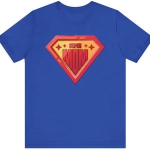 Super Mom T-Shirt Superhero Mom T-Shirt Trendy Mother&#39;s Day T-Shirt Gift Super Mom Mother&#39;s Day Shirt Funny Mom T-Shirt Mama T-Shirt