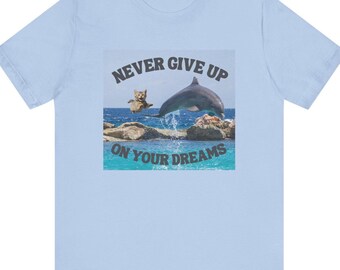 Never Give Up T-Shirt Funny Cat Dolphin Meme Shirt Inspirational Graphic Tee