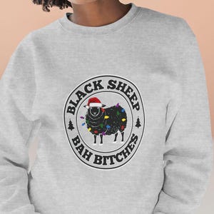 Black Sheep Sweatshirt Christmas Black Sheep Sweatshirt Funny Christmas Sweater Bah Bitches Trendy Christmas Sweatshirt