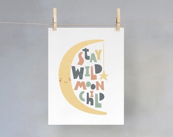 Stay wild moon child, Kinderzimmer Wandkunst, BabyParty Geschenk, Neugeborenen Geschenk, druckbare Kinderzimmer Deko, Überbett Mond Poster, 1. Geburtstag Deko