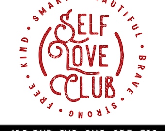 Selbstliebe Club SVG, Anti Valentinstag SVG, psychische Gesundheit motivierende Datei, Love Yourself svg, starke Frau svg, Dateien für Cricut trendy, Liebe