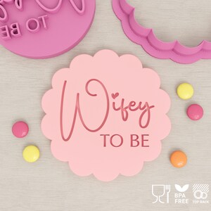 Wifey To Be - Cookie Cutter & Fondant Stamp