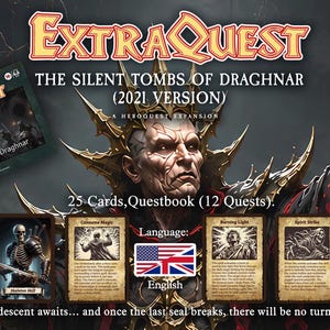 May include: ExtraQuest The Silent Tombs of Draghnar 2021 Version board game expansion featuring a central dark figure with a spiked crown, 25 cards, and a questbook with 12 quests. Includes cards titled Consume Magic, Burning Light, Spirit Strike, and First Heart Sigil.