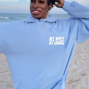 My body my choice hoodie, pro roe hoodie, women&#39;s choice, roe v wade, 1973
