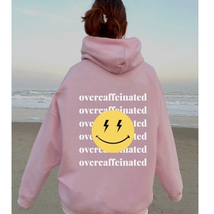 oversized hoodie, smile face hoodie, overcaffeinated,coffee lover, java