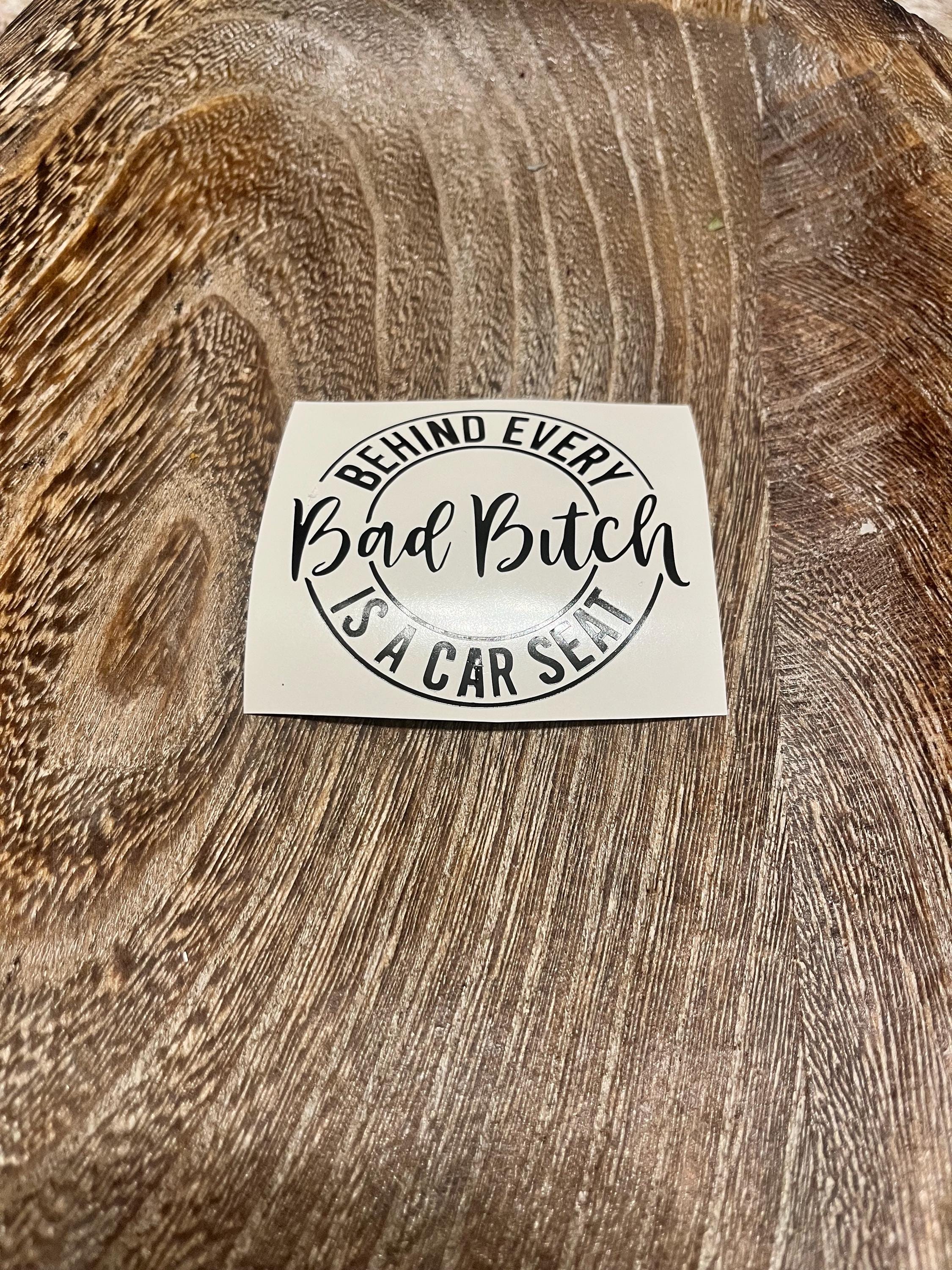 Bad bitch decal, vinyl sticker