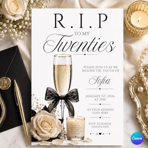 May include: A white invitation card with the text "R.I.P. to my Twenties" and event details. The design includes a champagne glass with a black bow, a lit candle, and floral accents. The event is for Sofia.