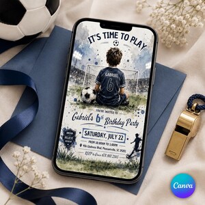May include: A smartphone displays a soccer-themed birthday party invitation. The invitation features a watercolor illustration of a boy in a soccer uniform with the text "IT'S TIME TO PLAY" and "Gabriel's 6th Birthday Party". A gold whistle and soccer ball are also visible.
