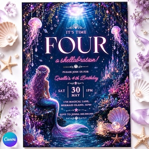 May include: A mermaid-themed birthday invitation with an underwater fantasy scene. The invitation features a mermaid, jellyfish, and a castle. The text reads "It's Time Four a shellabration!" and includes the date, time, and location for Arielle's 4th birthday.
