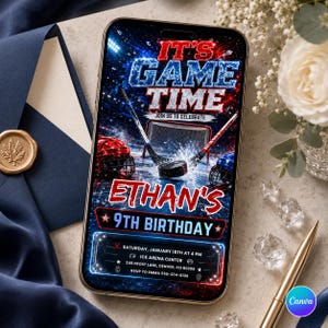 May include: A smartphone displays a hockey-themed birthday invitation. The design features the text "IT'S GAME TIME" and "ETHAN'S 9TH BIRTHDAY" in red and blue. Hockey sticks, a puck, and helmets are also visible. The invitation includes event details.