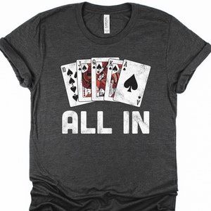 Camiseta de póquer / sudadera / sudadera con capucha, camiseta de Texas Hold'em, camiseta divertida del juego de cartas del torneo de póquer, regalo para mujeres / hombres, jugador de póquer, todo incluido