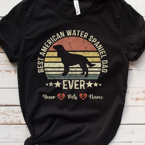 American Water Spaniel Shirt / Sweatshirt/ Hoodie, Water Spaniel Dad Custom T-Shirt, Water Spaniel Dog Papa Personalized Tee, Gift For Men