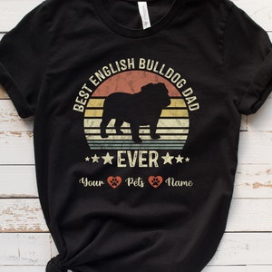 English Bulldog Shirt / Sweatshirt / Hoodie, English Bulldog Dad Custom T-Shirt, Bulldog Personalized Tee, Gift For Men, Bulldog Tshirt