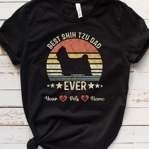 Shih Tzu Shirt / Sweatshirt / Hoodie, Shih Tzu Dad Custom T-Shirt, Shih Tzu Personalized Tee, Gift For Men, Customized Dog Father TShirt
