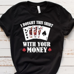 Camiseta de póquer / sudadera / sudadera con capucha, regalo divertido de póquer para hombres / mujeres, camiseta de Texas Hold'em, camiseta de juego de cartas, camiseta de jugador de póquer, camiseta de juego