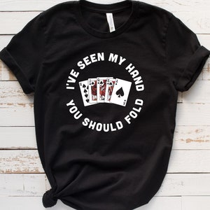Camiseta de póquer / sudadera / sudadera con capucha, camiseta de Texas Hold'em, camiseta de torneo de juegos de cartas, regalo divertido de póquer para mujeres / hombres, jugador de póquer faroleador