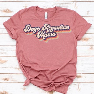 Dogo Argentino Mama Shirt / Tank Top / Hoodie, Dogo Argentino Gift For Women, Dogo Owner Tshirt, Dogo Argentino Mom Tee, Argentino T-shirt