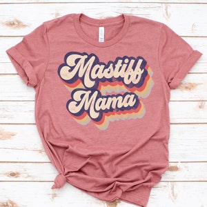Mastiff Mama Shirt / Tank Top / Hoodie, Mastiff Gift For Women, English Mastiff Owner Tshirt, Mastiff Mom Tee, Mastiff Lover T-Shirt