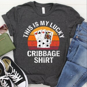 Chemise de cribbage / débardeur / sweat à capuche, t-shirt drôle de jeu de cartes de cribbage, cadeau de cribbage, amateur de cribbage, t-shirt de joueur de cribbage chanceux, t-shirt de soirée de jeux