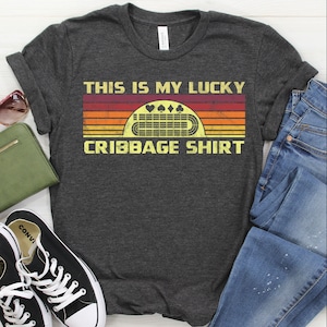 Camicia Cribbage / canotta / felpa con cappuccio, divertente maglietta da gioco di carte Cribbage, regalo Cribbage, amante di Cribbage, maglietta del giocatore Lucky Cribbage, maglietta della serata di gioco