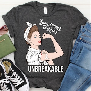 Lung Cancer Awareness Shirt / Tank Top / Hoodie, Lung Cancer Warrior Unbreakable Tshirt, Cancer Support Tee Shirts, Cancer Survivor Gifts