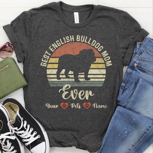 English Bulldog Shirt / Sweatshirt/ Hoodie, English Bulldog Mom Custom T-Shirt, Bulldog Mama Personalized Tee, Gift For Women Bulldog Tshirt