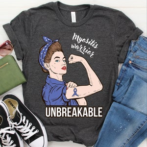 Myositis Awareness Shirt / Tank Top / Hoodie, Warrior Unbreakable Tshirt, Support Shirts, Survivor T-shirt Gifts, Fighter Tee, Fight Gift