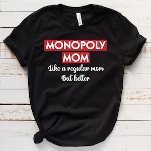 Monopoly Mom Shirt / Sweatshirt / Hoodie, Board Game Shirt, Table Game T-Shirt, Monopoly Shirt, Gift For Women, Game Night Tee, Boardgame