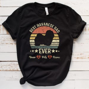 Havanese Shirt / Sweatshirt / Hoodie, Havanese Dad Custom T-Shirt, Havanese Personalized Tee, Havanese Gift For Men, Havanese Dog Tshirt