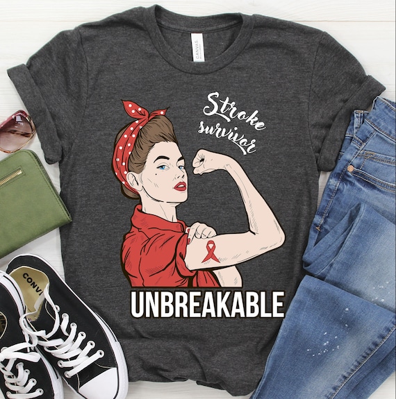 Stroke Survivor Unbreakable T-Shirt Stroke Awareness Gift Stroke Survivor Unbreakable T-Shirt Stroke Awareness Gift