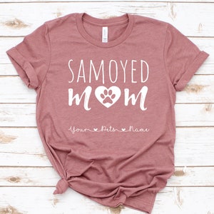 Samoyed Shirt / Tank / Hoodie, Samoyed Mom Custom T-Shirt, Samoyed Mama Personalized Tee, Samoyed Gift For Her, Samoyed Customized TShirt