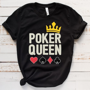 Camisa / sudadera / sudadera con capucha de Poker Queen, camiseta de Texas Hold'em, camiseta de juego de cartas de torneo de póquer, regalo para mujeres, jugador de póquer afortunado, casino