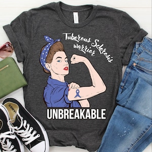 Tuberous Sclerosis Awareness Shirt / Tank Top / Hoodie, Warrior Unbreakable Tshirt, Support Shirts, Survivor Tee Gifts, Fighter, Fight Gift