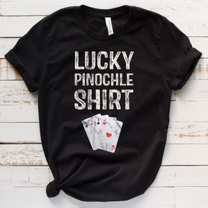 Camicia / canotta / felpa con cappuccio Lucky Pinochle, regalo di Pinochle, t-shirt da gioco di carte, regalo per giocatori di carte, maglietta amante di Pinochle, maglietta di Pinochle per lei/lui