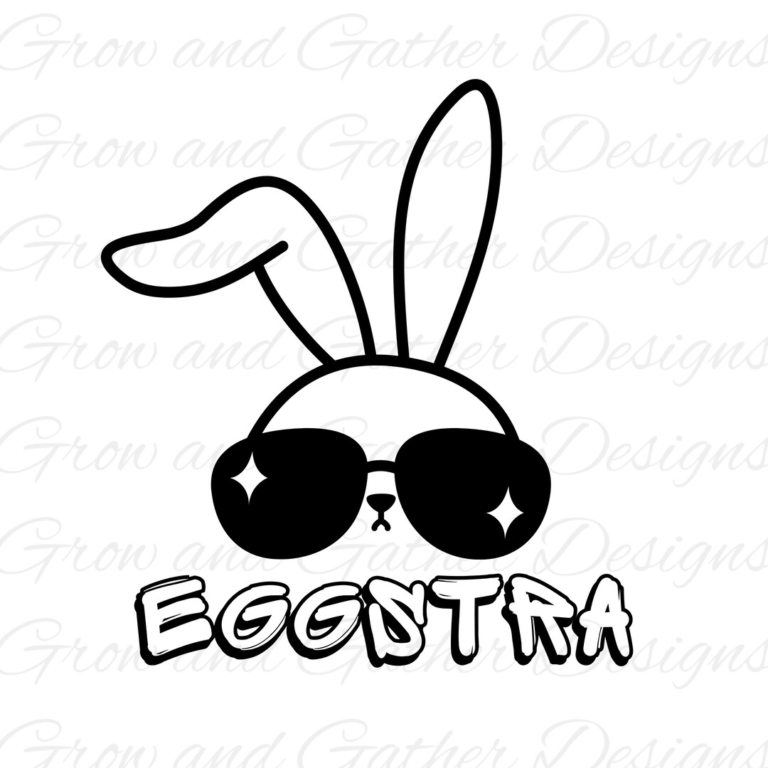 Easter - Easter Bunny - Eggstra - PNG - Sublimation - Digital Design ...