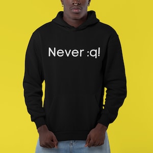 Never Quit - Vim User - Developer / Programmer / Coder / Software Engineer Heavy Blend™ Hoodie
