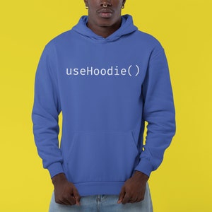 May include: A royal blue hoodie with the text "useHoodie()" in white on the front.