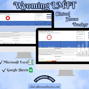 Puede incluir: Dos monitores de ordenador que muestran una hoja de cálculo "Wyoming LMFT Clinical Hours Tracker". La imagen incluye el texto "Microsoft Excel" y "Google Sheets", junto con la dirección del sitio web "clinicalhourssheets.com". El fondo es un degradado azul claro.