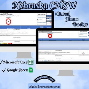 May include: Two computer monitors displaying a "Nebraska CMSW Hours Log" template. The text "Clinical Hours Tracker" is above the monitors. The image also includes the text "Microsoft Excel" and "Google Sheets". The website "clinicalhourssheets.com" is also displayed.