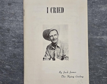 Libro autoeditado "Lloré" de Jack James, "El vaquero volador", artículos sobre el piloto.