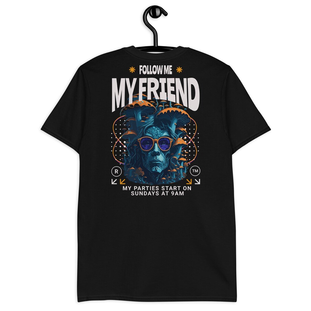 Acid T-shirt | Acid Wear | Follow Me My Friend | CATSONDRUGS.COM | Acid ...